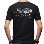 T-Shirt In Kustom We Trust - BKT Outfitters